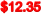 $12.35